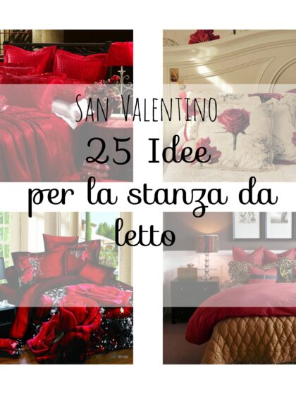 San Valentino: 25 fantastiche idee per la stanza da letto!